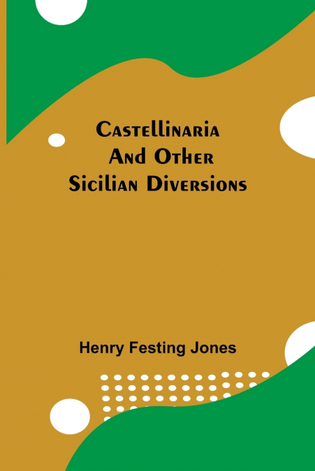 Castellinaria; And Other Sicilian Diversions