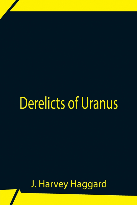 Derelicts Of Uranus