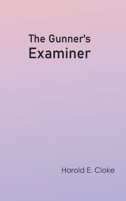 The Gunner’s Examiner