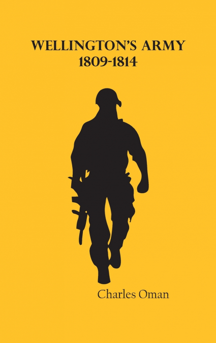 Wellington’s Army, 1809-1814