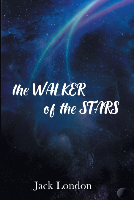 THE WALKER OF THE STARS