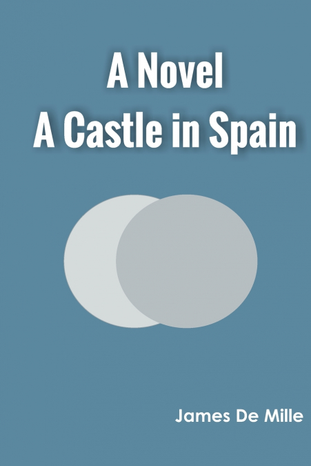 A Castle in Spain A Novel