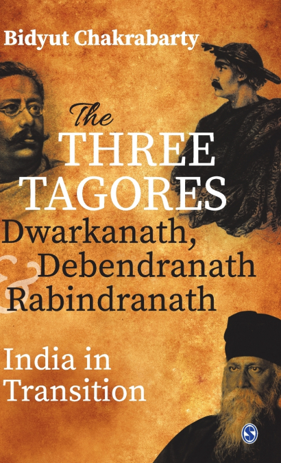 The Three Tagores, Dwarkanath, Debendranath and Rabindranath