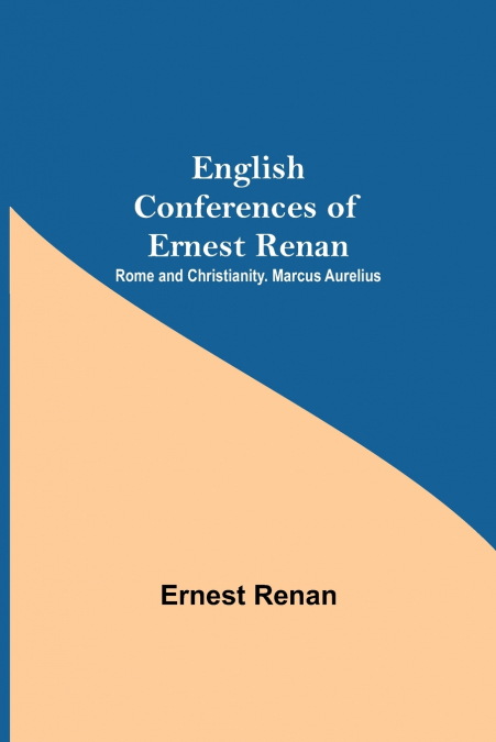 English Conferences Of Ernest Renan