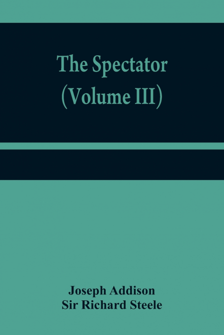 The Spectator (Volume III)