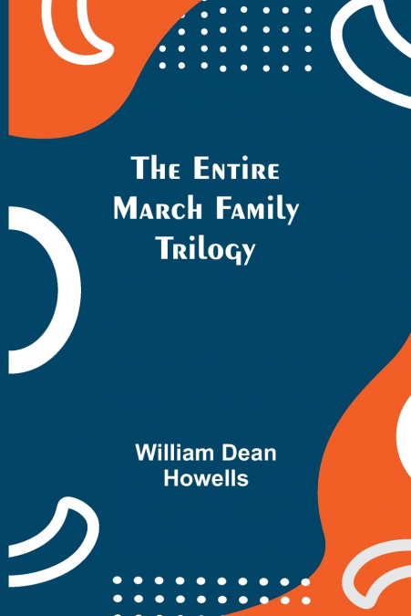 The Entire March Family Trilogy