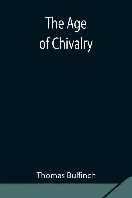 The Age Of Chivalry