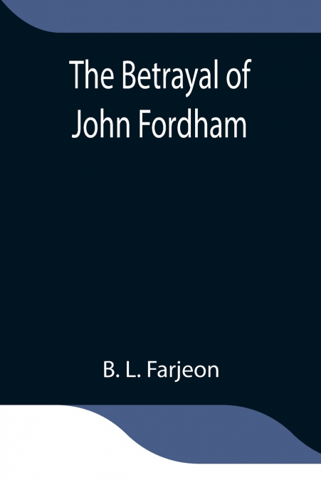 The Betrayal Of John Fordham