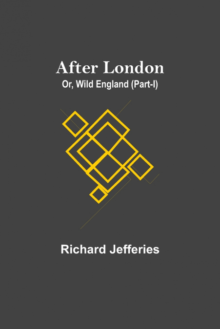 After London; Or, Wild England (Part-I)