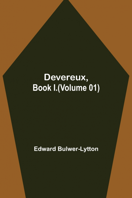 Devereux, Book I.(Volume 01)