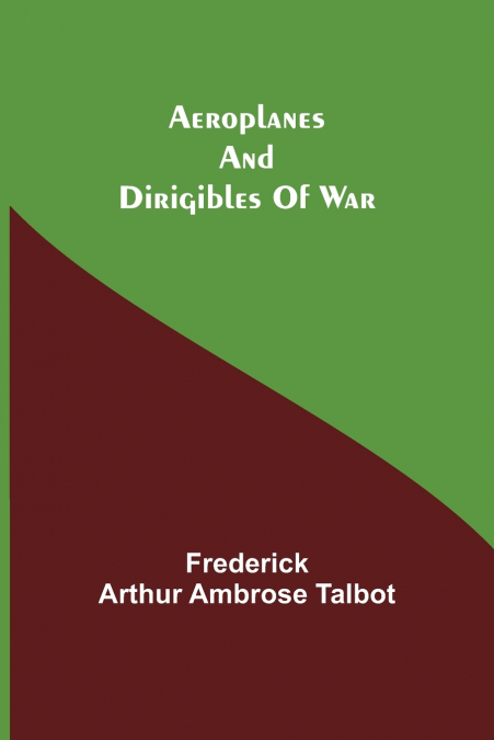 Aeroplanes And Dirigibles Of War