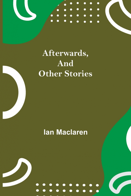 Afterwards, and Other Stories