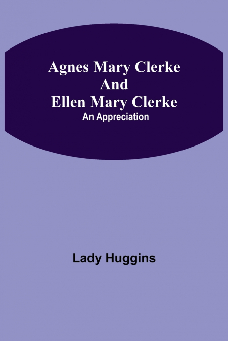 Agnes Mary Clerke and Ellen Mary Clerke