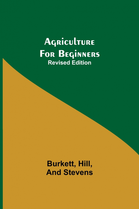 Agriculture For Beginners; Revised Edition