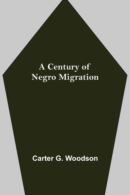 A Century of Negro Migration