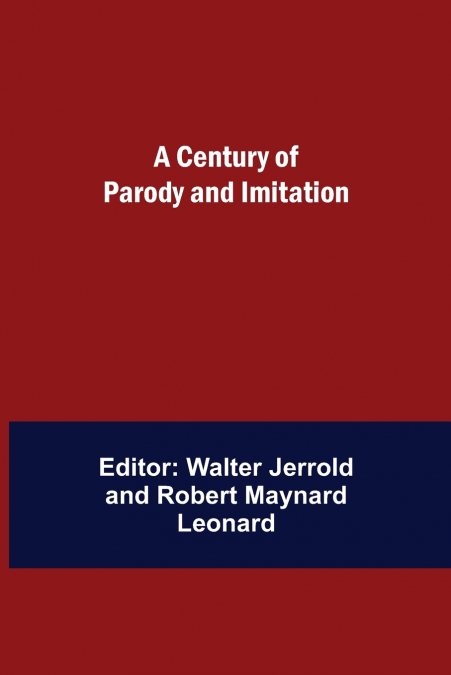 A Century Of Parody And Imitation
