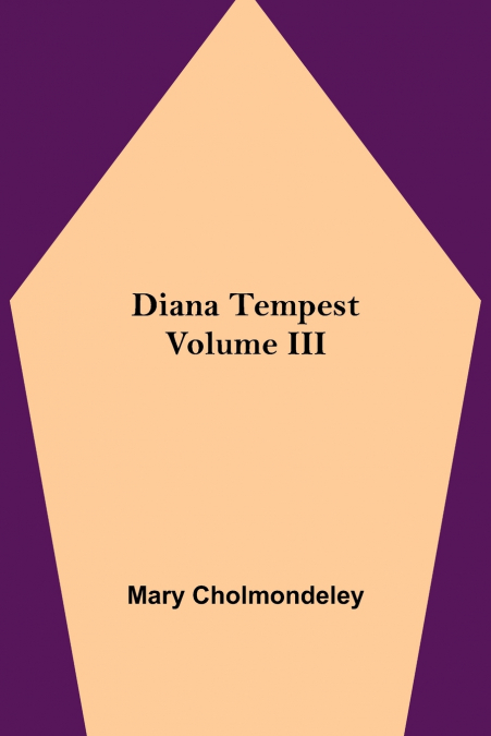 Diana Tempest, Volume Iii