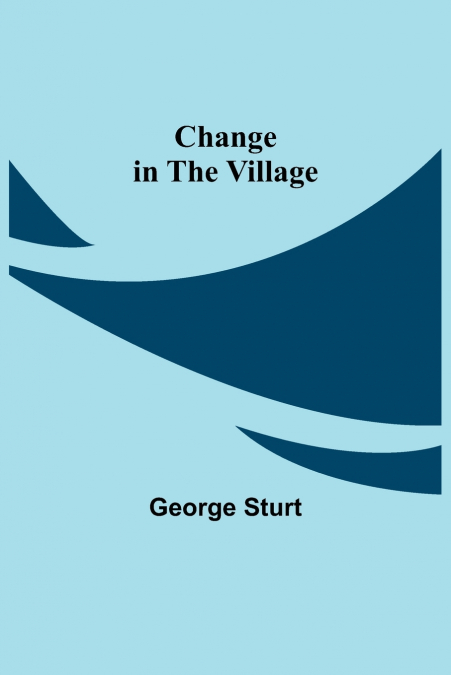 Change In The Village