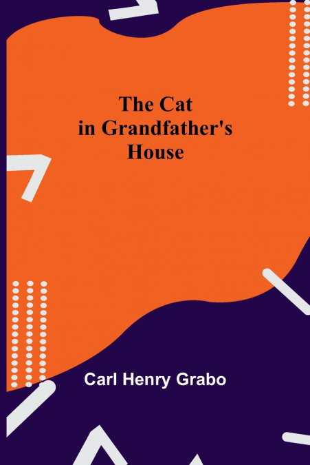 The Cat in Grandfather’s House