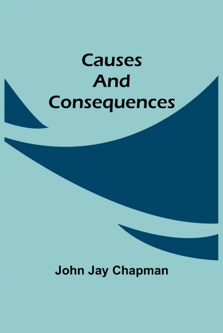 Causes And Consequences
