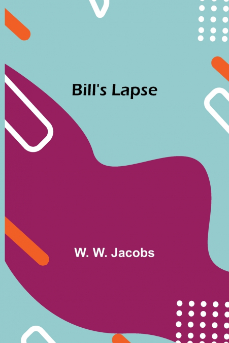 Bill’S Lapse