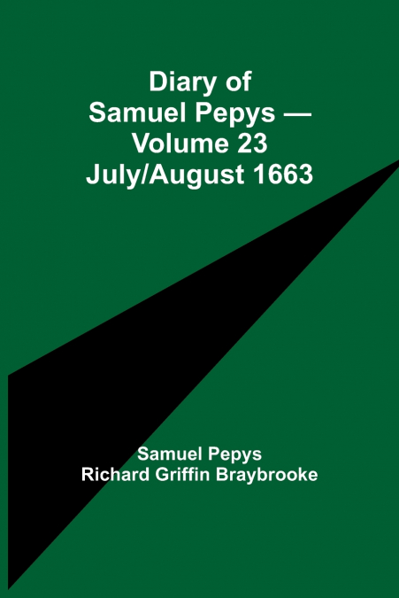 Diary Of Samuel Pepys - Volume 23