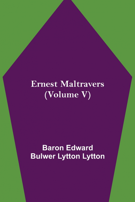 Ernest Maltravers (Volume V)