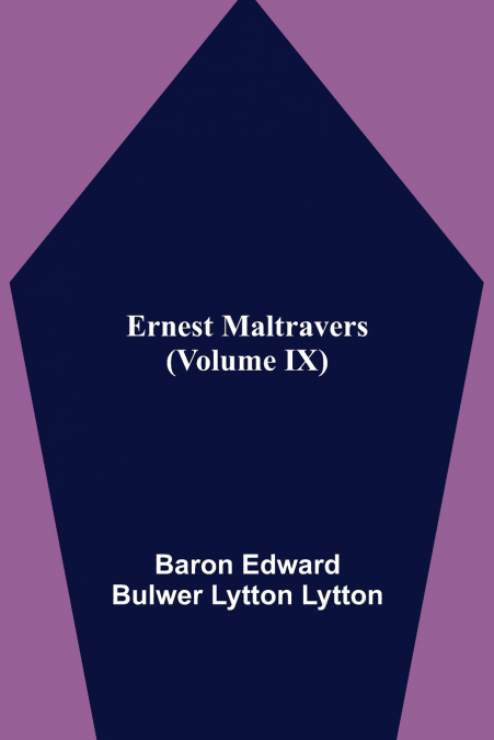 Ernest Maltravers (Volume IX)