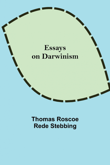 Essays On Darwinism