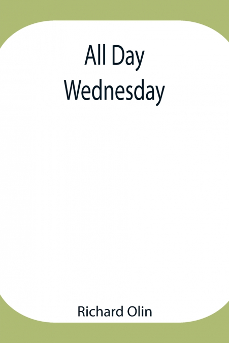 All Day Wednesday