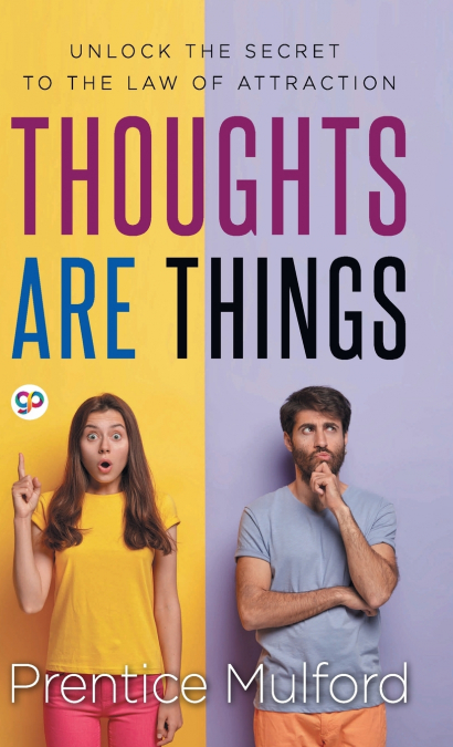 Thoughts are Things