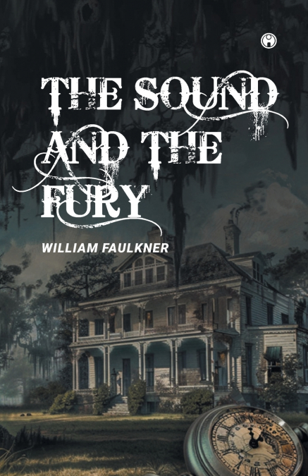 THE SOUND AND THE FURY