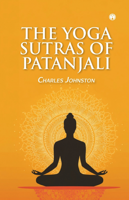 THE YOGA SUTRAS OF PATANJALI