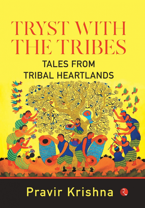 TRYST WITH THE TRIBES