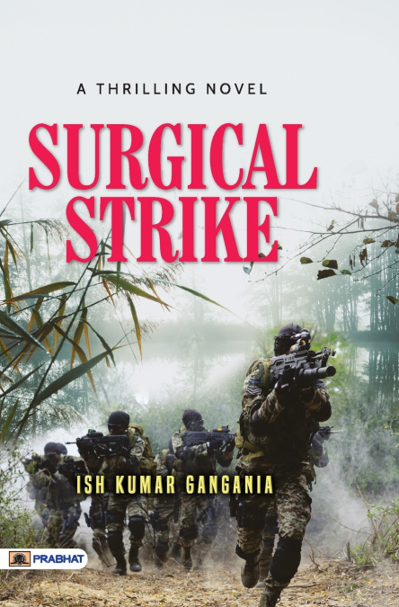 A Thrilling Novel Surgical Strike