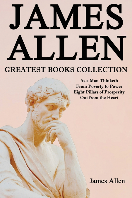 James Allen Greatest Books Collection