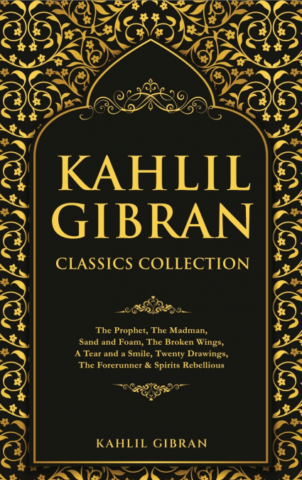 Kahlil Gibran Classics Collection