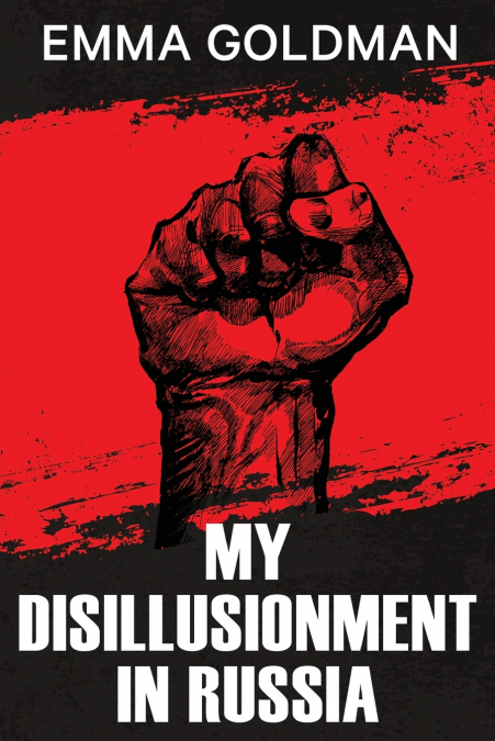 My Disillusionment in Russia