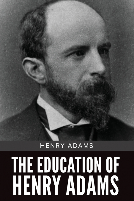 The Education of Henry Adams