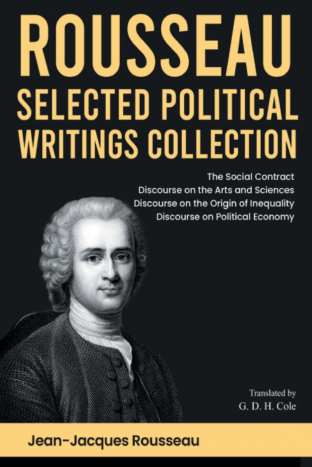 Rousseau Selected Political Writings Collection