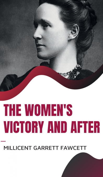 THE WOMEN’S VICTORY AND AFTER
