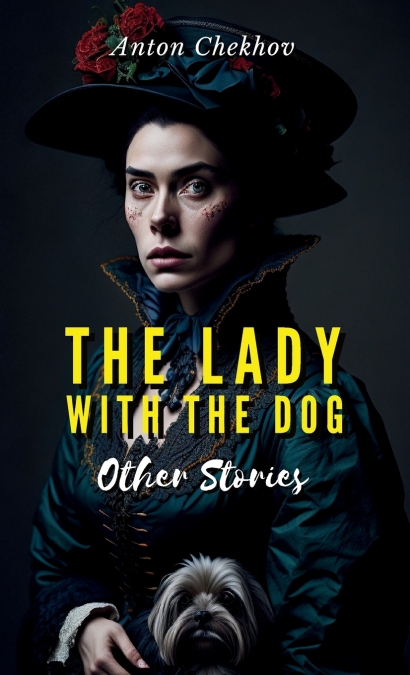 THE LADY WITH THE DOG AND OTHER STORIES
