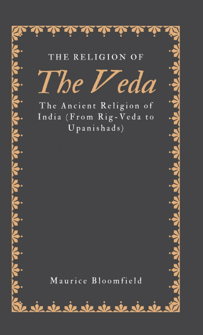 THE RELIGION OF THE VEDA