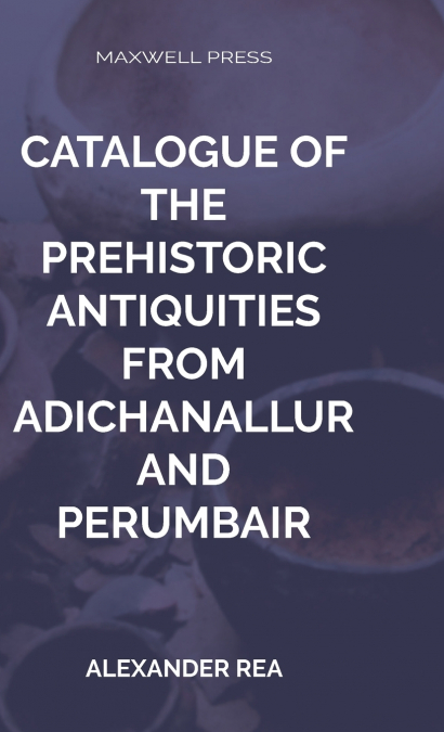 Catalogue of the Prehistoric Antiquities