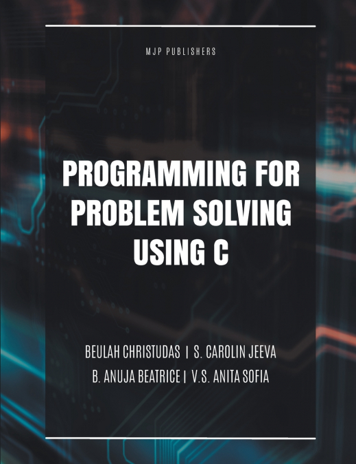 PROGRAMMING FOR PROBLEM SOLVING USING C