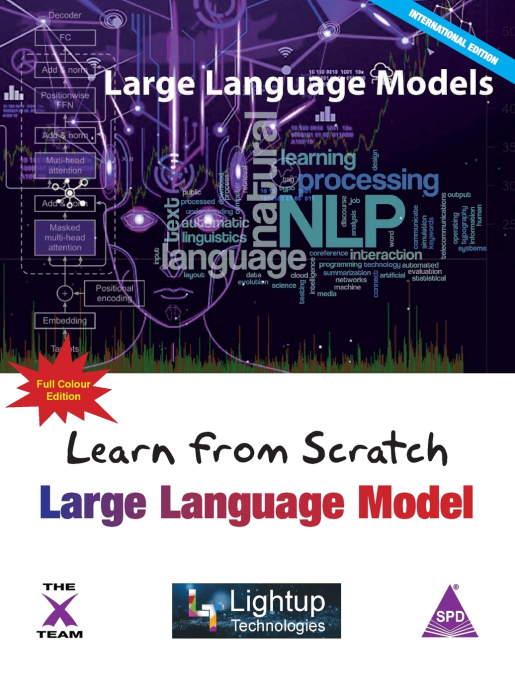 Learn from Scratch Large Language Model (Full Colour Edition)