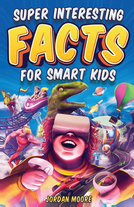 Super Interesting Facts for Smart Kids
