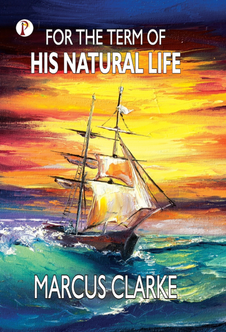 For the Term of His Natural Life