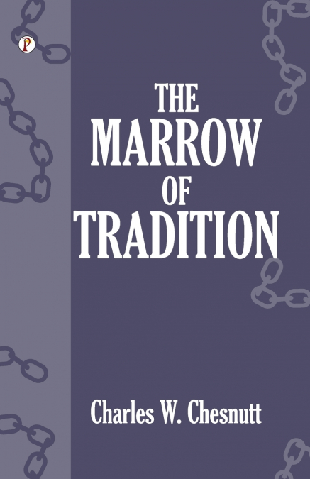 The Marrow of Tradition