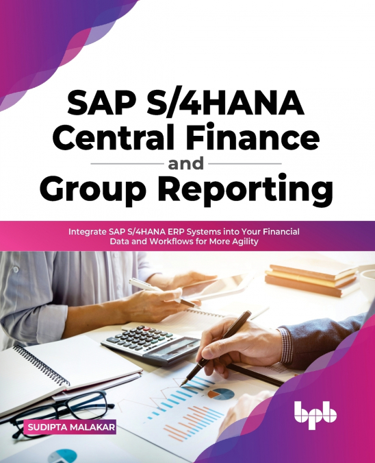SAP S/4HANA Central Finance and Group Reporting